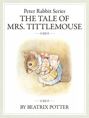 cover image of ピーターラビットシリーズ8　THE TALE OF MRS. TITTLEMOUSE